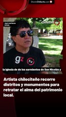 Artista chileciteño recorre distritos y monumentos para retratar el alma del patrimonio local.