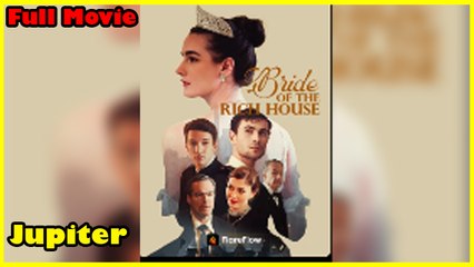 Bride Of The Rich House - Full Movie