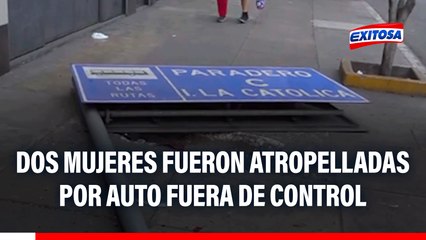 Dos mujeres fueron atropelladas por auto fuera de control