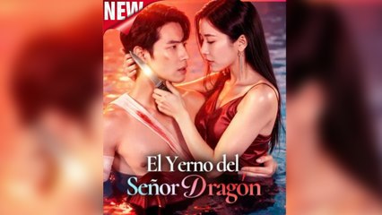 El Yerno Del SeñOr DragóN - Full Movie