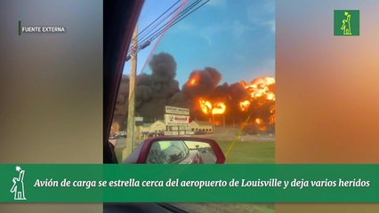 Avión de carga se estrella cerca del aeropuerto de Louisville y deja varios heridos