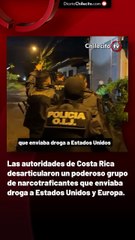 Las autoridades de Costa Rica desarticularon un poderoso grupo de narcotraficantes que enviaba droga a Estados Unidos y Europa.