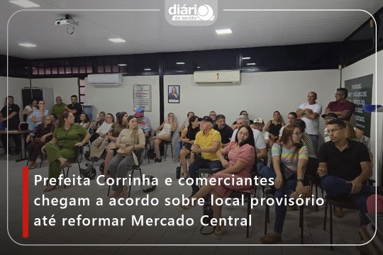 Prefeita Corrinha e comerciantes chegam a acordo sobre local provisório até reformar Mercado Central