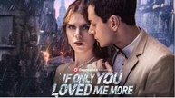 2910 If Only You Loved Me More #Full Movie _ Dramabox