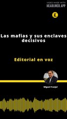 Editorial | Las mafias y sus enclaves decisivos