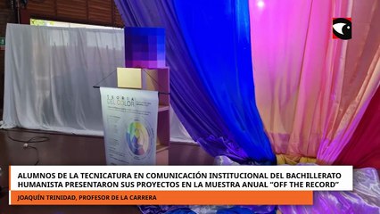 Alumnos de la Tecnicatura en Comunicación Institucional del Bachillerato Humanista presentaron sus proyectos en la muestra anual “Off the Record”