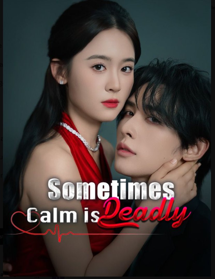 Sometimes Calm is Deadly Chinese Drama - English Sub