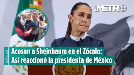Acosan a Sheinbaum en el Zócalo: Así reaccionó la presidenta de México