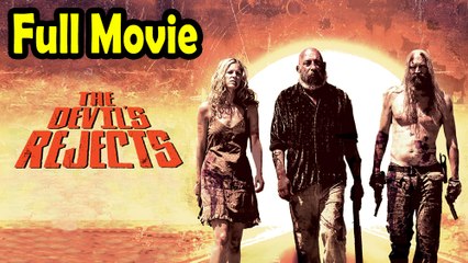 The Devil's Rejects (2005) Full Movie HD