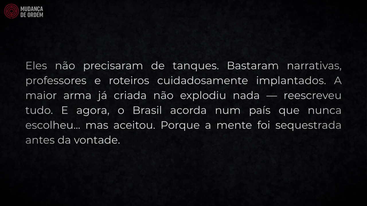 A MENTE INVISIVEL QUE CONTROLA O BRASIL