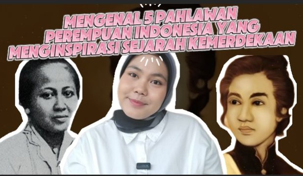 ​Mengenal 5 Pahlawan Perempuan Indonesia yang Menginspirasi Sejarah Kemerdekaan