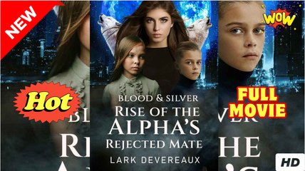 Blood & Silver Rise of the Alpha's Rejected Mate