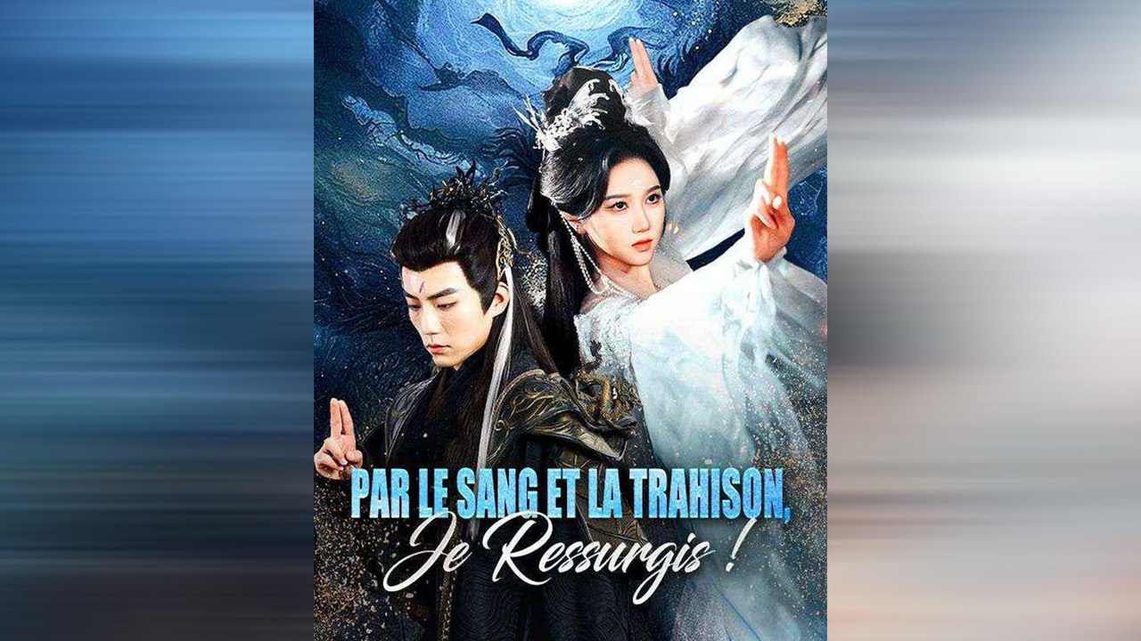 Par Le Sang Et La Trahison, Je Ressurgis !