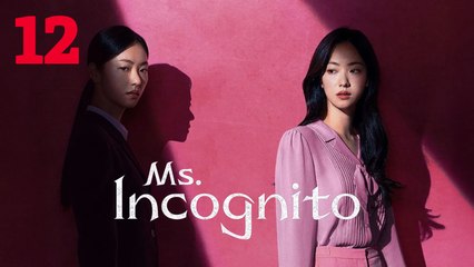 Ms. Incognito (2025) Ep 12 Eng Sub