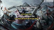 Thiên Địa Kiếm Tâm Tập 27 Vietsub Thuyết Minh Tiếng Việt