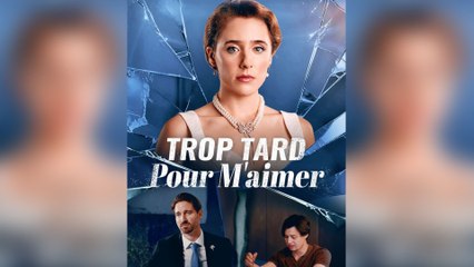 Trop Tard Pour M'aimer - Episode Complet en Streaming 📺