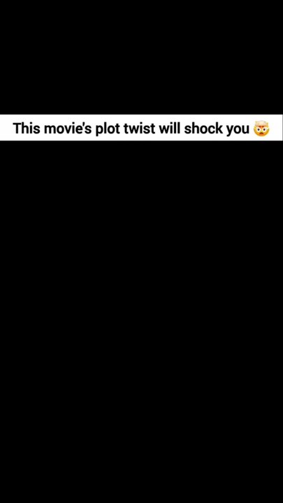 This movie's plot twist will shock you 🤯