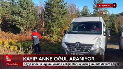Kastamonu'daki kayıp anne ve oğlunu arama çalışmaları üçüncü gününde devam ediyor