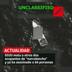 EEUU mata a otros dos ocupantes de "narcolancha" y ya ha asesinado a 66 personas