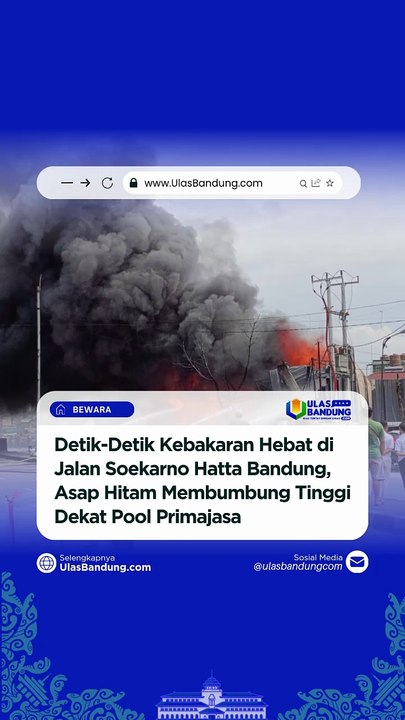 Detik-Detik Kebakaran Besar di Soekarno Hatta Bandung