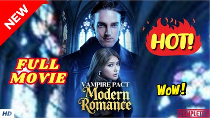 🔥💥 Vampire Pact, Modern Romance (2025) - FULL