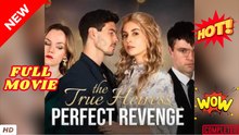 🧡🍏 🔥 The True Heiress Perfect Revenge