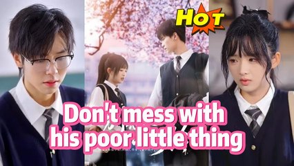 His Poor Little Thing Chinese Drama - English Sub