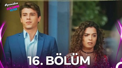 #YENİDEN Gülümse Yeter 16. Bölüm