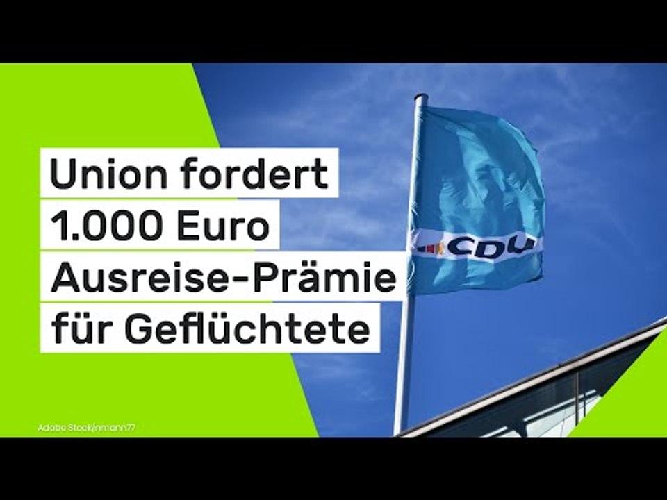 Union fordert 1.000 Euro Ausreise-Prämie für Geflüchtete