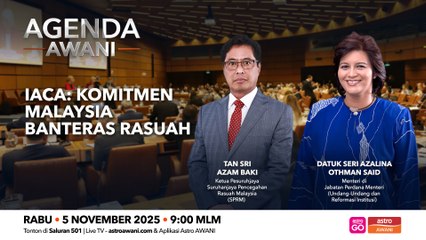 Agenda AWANI: IACA | Komitmen Malaysia banteras rasuah