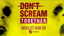 Don't Scream Together Official Announcement Teaser Trailer