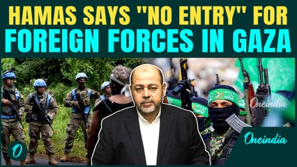 Hamas Warns Peacekeeping Forces Against Entering Gaza | ‘No Foreign Army in Gaza,’ Says Top Leader