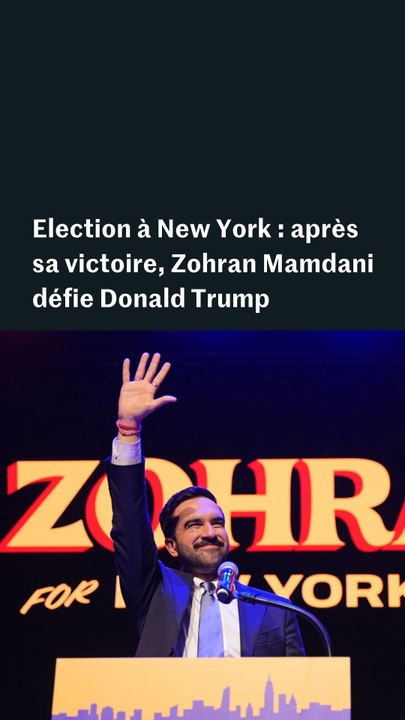 Election à New York : après sa victoire, Zohran Mamdani défie Donald Trump