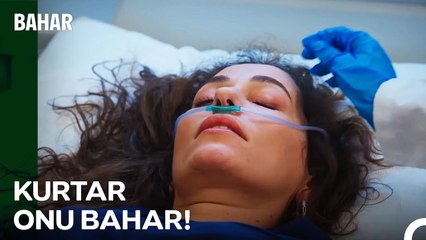 Bahar, Naz'a Acil Müdahale Etti! - Bahar 55. Bölüm