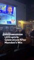 People Erupt In Celebrations in LA After Mamdani’s Win