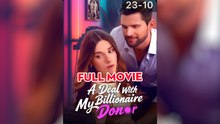A Deal With My Billionaire Donor - Full Movie