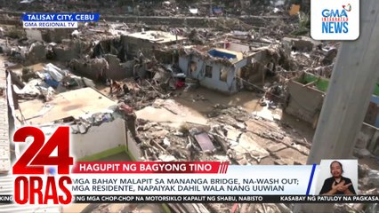 Mga bahay malapit sa Mananga Bridge, na-wash out; mga residente, napaiyak dahil wala nang uuwian | 24 Oras