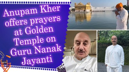 Anupam Kher shares heartfelt wishes on the auspicious occasion of Guru Nanak Jayanti