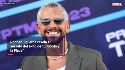 Rodner Figueroa revela el secreto del éxito de “El Gordo y la Flaca”