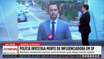 Polícia investiga morte da ‘Barbie Humana’ em São Paulo