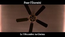 Pour l'éternité Bande-annonce VF