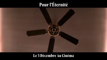 Pour l'éternité Bande-annonce VF