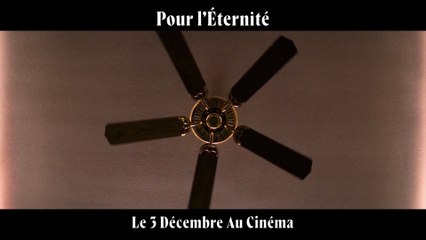 Pour l'éternité Bande-annonce VO STFR