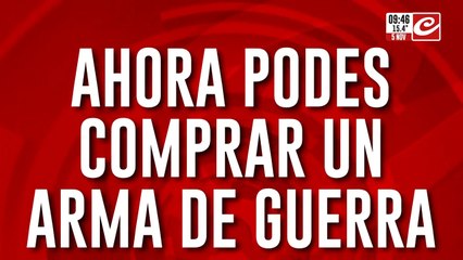El Gobierno argentino habilitó la compra y tenencia de armas de guerra