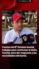 Vecinos del B° Esteban Inestal trabajan para conformar la Unión Vecinal, para dar respuesta a las necesidades del barrio.