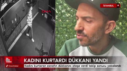İstanbul Kağıthane'de kadını kurtaran esnafın dükkanını ateşe verdi takip sonucu yakalandı