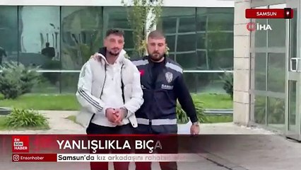 Samsun’da kız arkadaşını rahatsız edenleri kovaladı, bıçaklandı