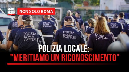 Esquilino, rapina anziani armato di forbici lo ferma la Polizia Locale, Meritiamo riconoscimento giuridico