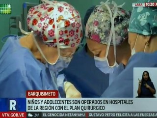 Lara | Plan Quirúrgico continúa llevando atención a niños y adolescentes en Barquisimeto