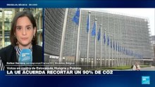 Informe desde Bruselas: La UE acuerda recortar un 90% de sus emisiones de CO2